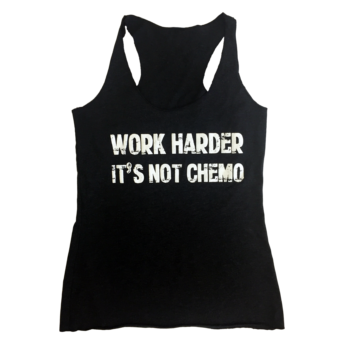 Front View black work harder its not chemo tank